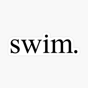 swim. Sticker Vinyl Waterproof Sticker Decal for Car Laptop Wall Window Water Bottles - Bumper Sticker 3' - Bumper Sticker
