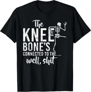 100% Cotton The Knee Bone's Connected To The Well, Shit Amputee Gifts T-Shirt
