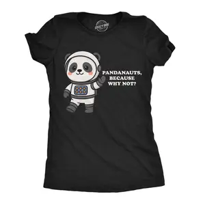 Womens Funny T Shirt Pandanauts Because Why Not Sarcastic Astronaut Graphic Novelty Panda Tee for Ladies Funny Womens T Shirts Cute Vintage Fashion Casual Ladies T-Shirt Gift Animal Tops for Women Funny Space Black -