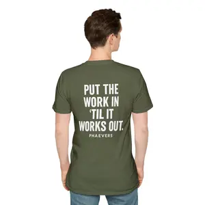 Put the Work In PHAEVERS Unisex T-Shirt