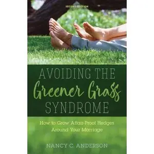 USED Book - Avoiding the Greener Grass Syndrome: How to Grow Affair-Proof Hedges Around Your Marriage by Anderson, Nancy C. (Paperback) - english