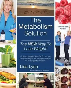 USED-The Metabolism Solution: The New Way to Lose Weight by Lisa Lynn (Paperback)