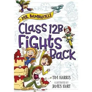 USED-Mr. Bambuckle: Class 12B Fights Back by Harris, Tim (Paperback)