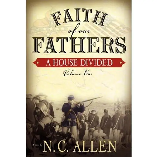USED Book - Faith of our Fathers: A House Divided Volume One by N.C. Allen (Paperback) - english