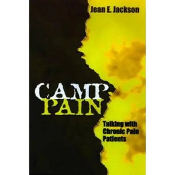 USED-Camp Pain: Talking with Chronic Pain Patients by Jackson, Jean E. (Paperback)