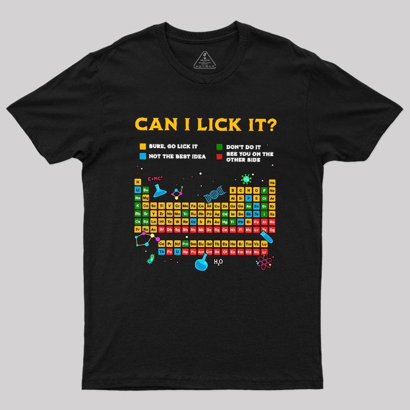 Can I Lick It Periodic Table Geek T-Shirt
