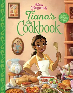 Tiana's Cookbook -- Disney - Hardcover