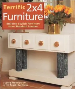 USED-Terrific 2x4 Furniture: Building Stylish Furniture From Standard Lumber by Stevie Henderson (Paperback)