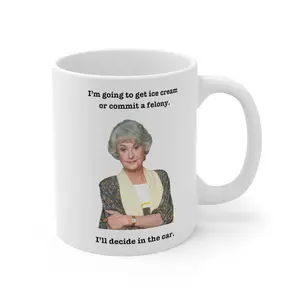 Golden Girls Ice Cream or Felony Ceramic Mug, Dorothy Zbornak Mug, The Golden Girls, Funny Christmas Coffee Mug, Gag Gift Christmas, White Elephant, Printed in the USA, Comedy mug