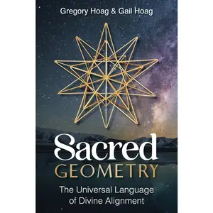 USED-Sacred Geometry: The Universal Language of Divine Alignment by Hoag, Gregory (Paperback)