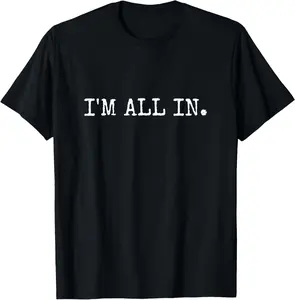 100% Cotton I'm All In Funny Poker Design T-Shirt