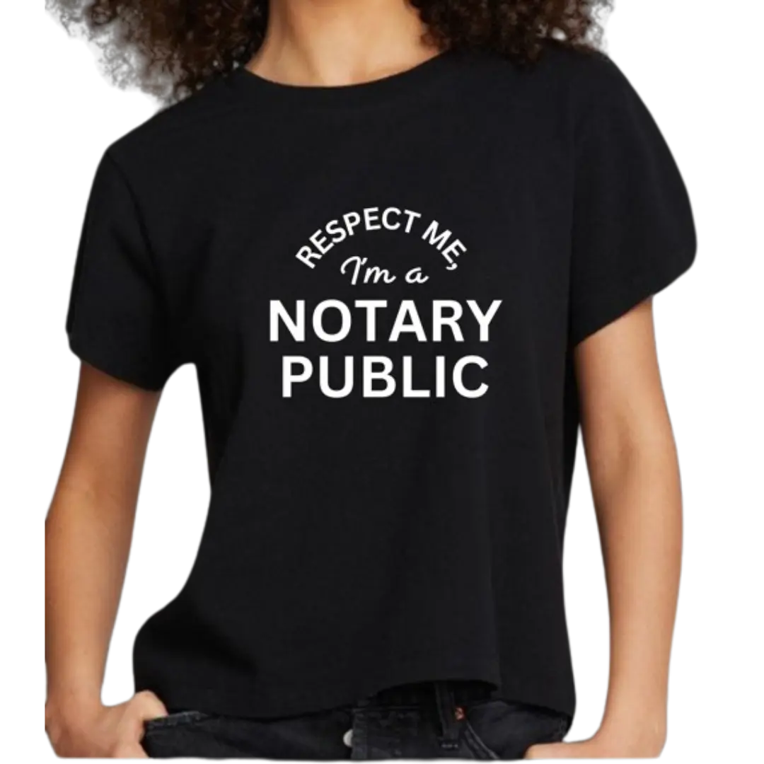 Respect Me I'm a Notary Public Women's Casual Tshirt Crewneck Short Sleeve Graphic Tee Black Fitted All Seasons Top for Professional Identity