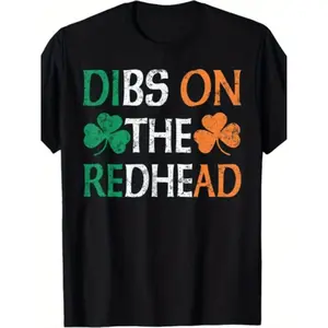 Humorous St Patricks Day Redhead Dibs Shamrock Unisex TShirt for Summer 2025 Short Sleeve Printed Pure 220G Crew Neck Regular Fit All Season