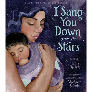 I Sang You Down from the Stars by Tasha Spillett, Michaela Goade [Hardcover Book]