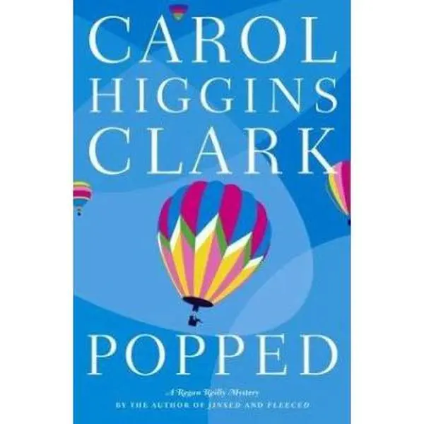 USED Book - Popped (Regan Reilly Mysteries, No. 7) by Carol Higgins Clark (Hardcover) - english