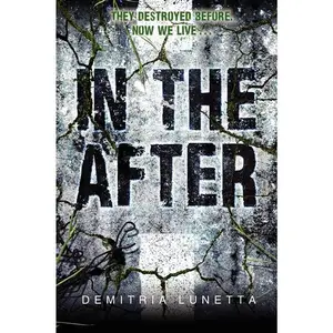 In the After (In the After: Volume Number 1) by Demitria Lunetta [Paperback Book]