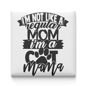 I’M NOT LIKE A REGULAR MOM, I’M A CAT MAMA MAGNET