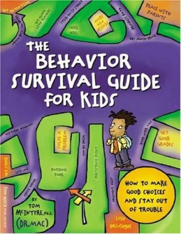 USED-The Behavior Survival Guide for Kids: How to Make Good Choices and Stay Out of Trouble by Thomas McIntyre (Paperback)
