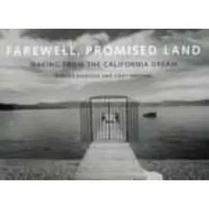 USED-Farewell, Promised Land: Waking from the California Dream by Robert Dawson (Paperback)