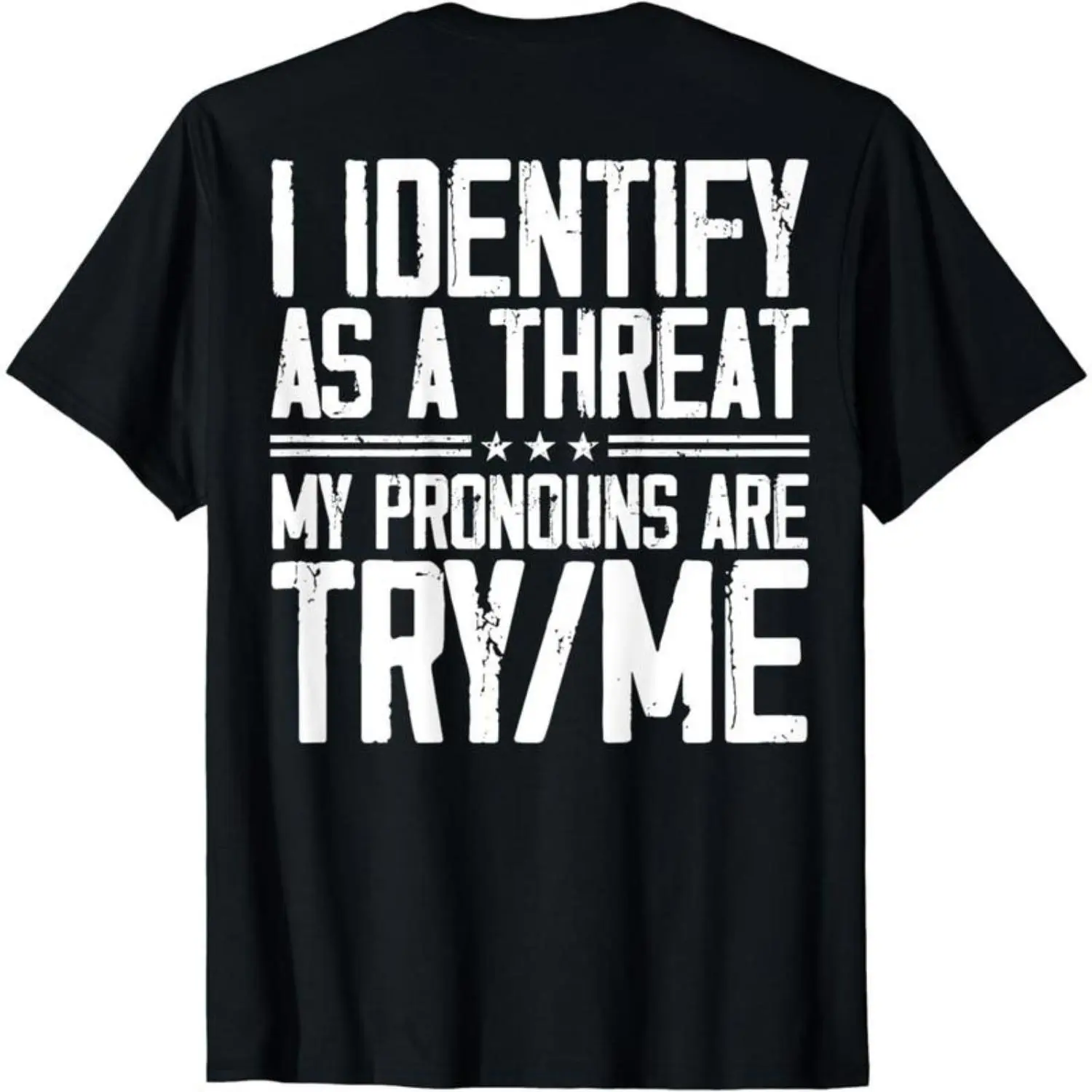 Men's Casual Round Neck Cotton Short-Sleeve Graphic Tshirt, Retro Streetwear Top with "I Identify As A Threat My Pronouns Are Try Me" Back Print