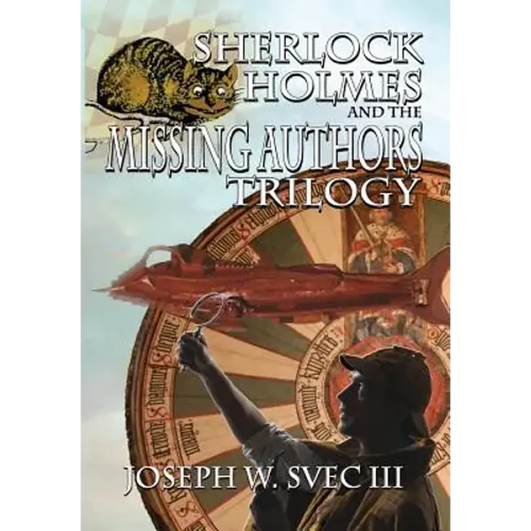 Sherlock Holmes and The Missing Authors Trilogy - Hardcover