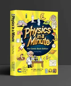 Physics in a Minute, The Comic Book Edition, Easy Illustrated Physics Encyclopedia, Fun Cartoon Scenes to Learn Fundamental Physics Concepts for Students and Beginners
