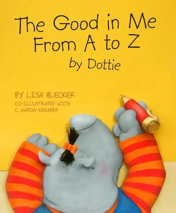 USED-The Good in Me from A to Z by Dottie by Lisa Blecker (Hardcover)