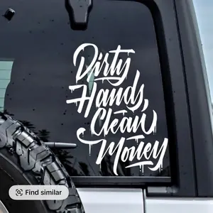 4x5" Adhesive Vinyl Car Decorative Sticker - "Dirty Hands Clean Money" Automobile Decal for Car Exteriors, Windows, Laptops