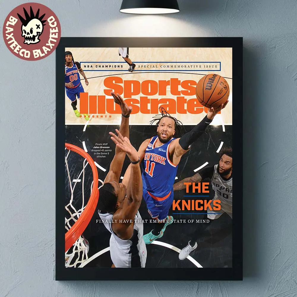 New York Knicks 2026 NBA Champions Sports Illustrated Special Commemorative Issue The Knicks Finally Have That Empire State Of Mind Poster