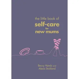 USED-The Little Book of Self-Care for New Mums by Hands, Beccy (Hardcover)