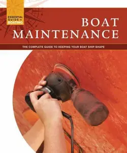USED-Boat Maintenance: The Complete Guide to Keeping Your Boat Shipshape by Skills Institute Press (Paperback)
