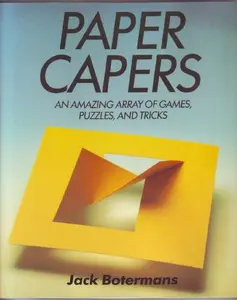USED-Paper Capers: An Amazing Array of Games, Puzzles and Tricks by Jack Botermans (Paperback)