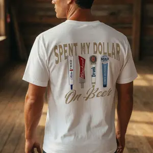 Spent My Dollar on Beer T-Shirt for Men and Women, Funny Drinking Quote Graphic Tee, Casual Cotton Shirt for Everyday Wear