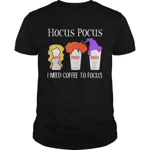 Hocus Pocus I Need Coffee To Focus Dunkin Donuts Shirt