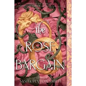 The Rose Bargain -- Sasha Peyton Smith - Paperback