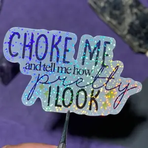 Holographic Choke Me Sticker | Funny Adult Sticker, Tell Me I’m Pretty Sticker, Holographic Kink Sticker, Roleplay Funny Quote Sticker Decor Decorative