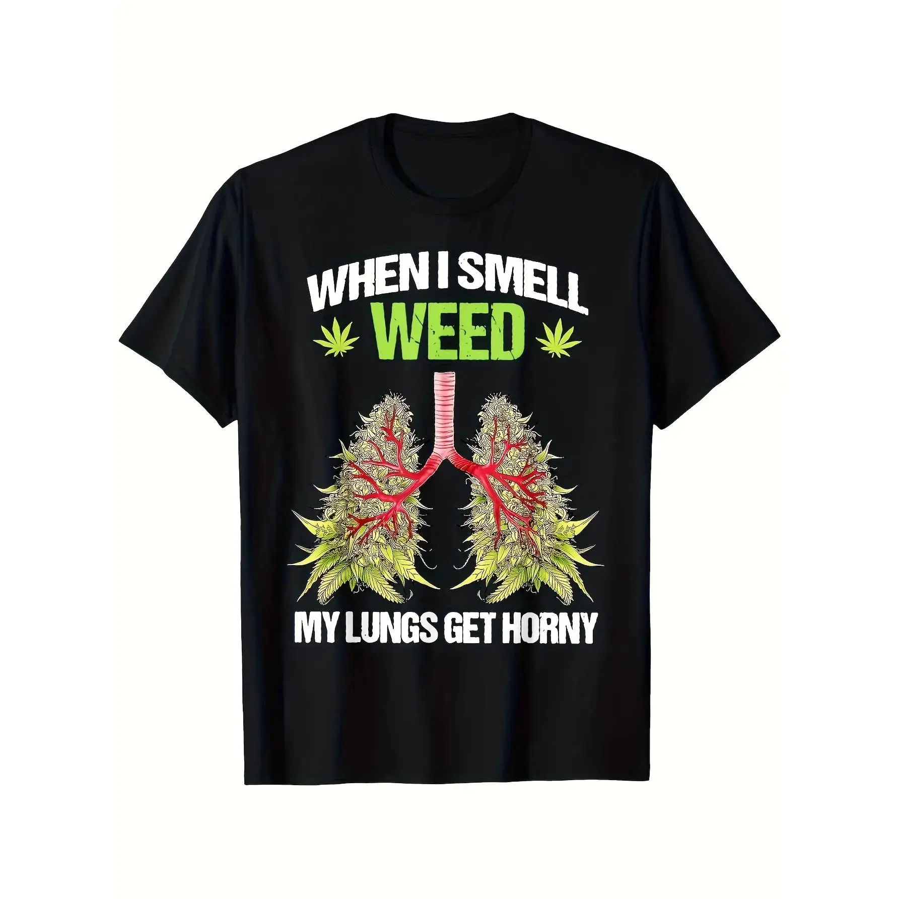 Men'S Funny Weed Smoking T-Shirt |     "When I Smell Weed My Lungs Get Horny" - Bold White & Green Print, Lung Design & Leaf Detail, Black Round Neck, Casual Fit, Short Sleeve, Fabric with Slight Stretch, Machine Washable for All Seasons - Perfect for P