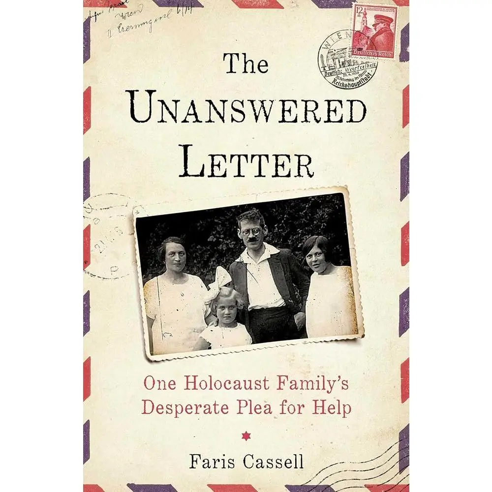 The Unanswered Letter: A Poignant Holocaust History Book About a Jewish Family's Desperate Plea for Help, Soft Cover Edition for Holocaust Survivors Reflection, Jews, Poignant Reminder