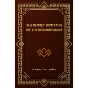The Secret Doctrine of the Rosicrucians