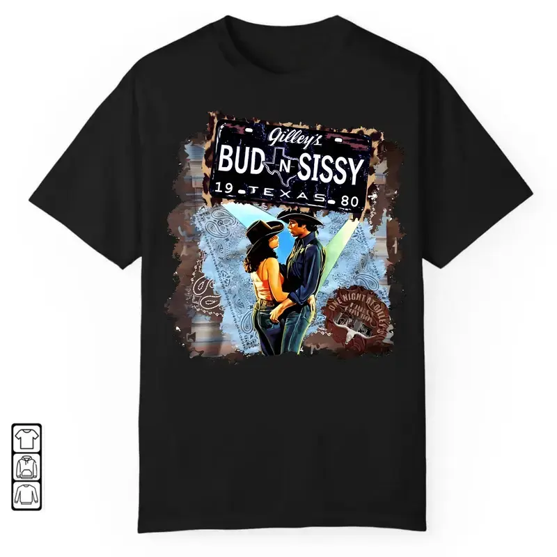 Bud and Sissy Shirt, Retro 80s Country Movie Quote Shirt, Vintage Romance Coboy Couple Tshirt, Soft Cotton Blend, Breathable