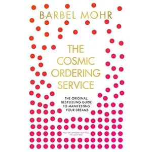 USED Book - The Cosmic Ordering Service: 'It's fantastic' (Noel Edmonds) by Barbel Mohr (Paperback) - english