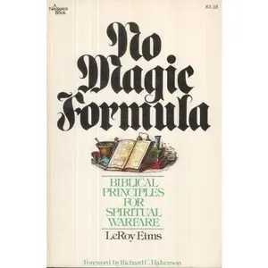 USED Book - No Magic Formula: [Biblical Principles for Spiritual Warfare] (A Navigator book) by Leroy Eims (Paperback) - english
