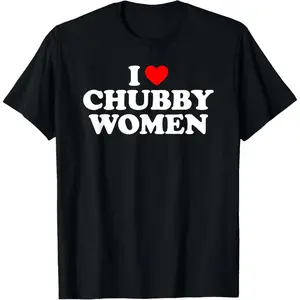 100%cotton I Love Chubby Women T-Shirt