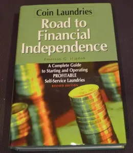 USED-Coin Laundries--Road to Financial Independence: A Complete Guide to Starting and Operating Profitable Self-Service Laundries by Emerson G. Higdon (Hardcover)