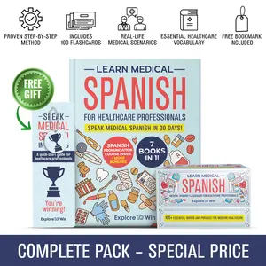 Learn Medical Spanish For Healthcare Professionals: 7 Books in 1 + 100 Flashcards + Bookmark: Speak Medical Spanish in 30 Days!