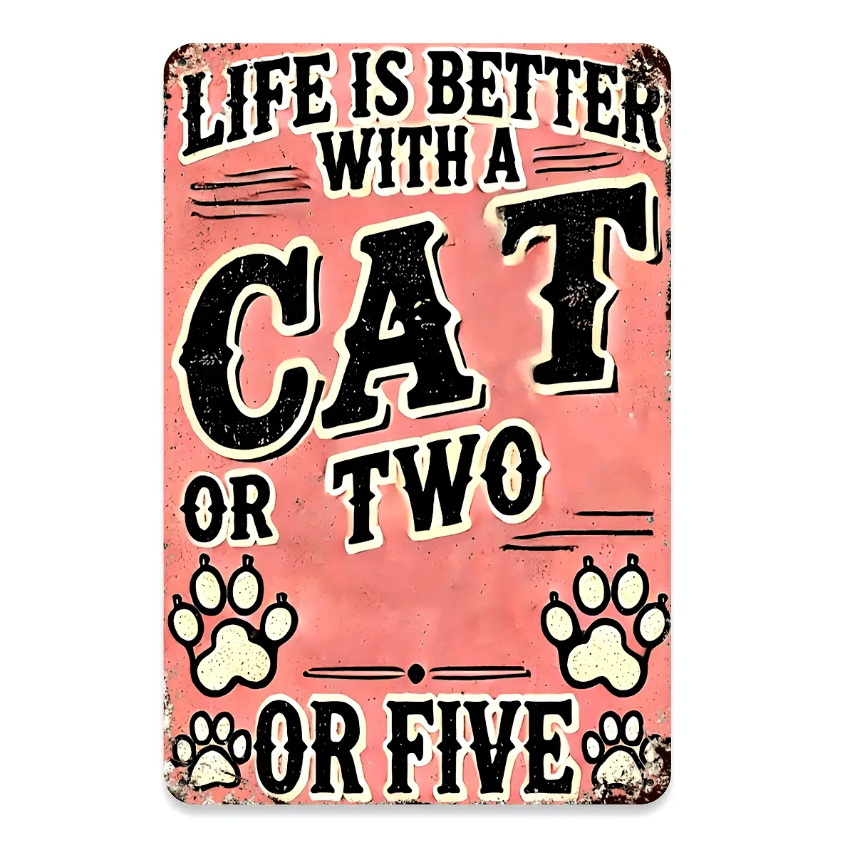 2D Flat Vintage Tin Metal Wall Art Sign – "Life Is Better with a Cat or Two" Rustic Pink & Black Cat Paw Print Decor, Durable Tinplate Home Wall Decor for Bedroom, Bar, Man Cave