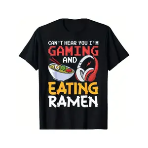 Funny "Can't Hear Me Playing Games/Eating Ramen" Gamer T-Shirt - Unisex Summer Casual Streetwear Tee with Round Neck & Short Sleeve,
