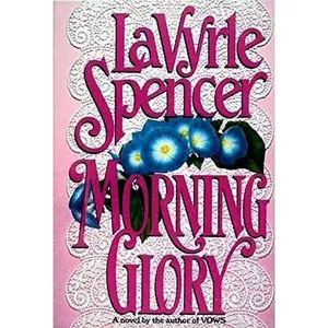 USED-By LaVyrle Spencer Morning Glory (1st First Edition) [Hardcover] by LaVyrle Spencer (Unknown)