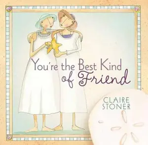 USED-You're the Best Kind of Friend by Stoner, Claire (Hardcover)