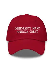 Immigrants Make America Great Dad Hat, Embroidered Dad Cap Anti Raciism Baseball Hat, Anti Trum hat, Peace hat, Equality Dad Hat